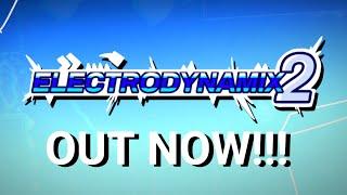 ELECTRODYNAMIX 2 OUT NOW