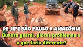 Quanto gastei até Amazonia de jipe Willys? perrengues/ o que faria diferente?