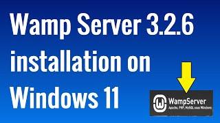 How to download and install Wamp Server on Windows 11 || Tutorial for Beginners