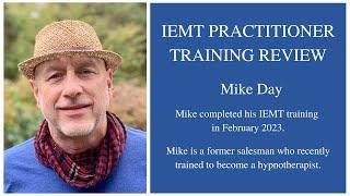 IEMT Practitioner Training review with Mike Day