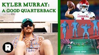 Why Kyler Murray Is a One-of-a-Kind Quarterback Prospect | 2019 NFL Draft | The Ringer