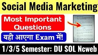 Social Media Marketing Important Questions SEC 1/3/5 Semester DU SOL Ncweb Social Media Marketing