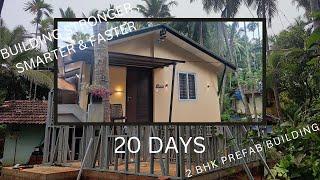 PREFAB HOUSE COMPLETED IN 20 DAYS IN KERALA - (20 ദിവസത്തിനുള്ളിൽ പ്രീഫാബ് റെസിഡൻസ് പൂർത്തിയാക്കി.)