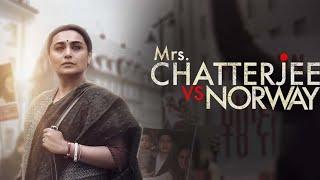 Mrs. Chatterjee vs Norway (2023) | Full HD Movie | Rani Mukherjee | Thriller/Drama