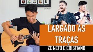 (Zé Neto e Cristiano) LARGADO ÀS TRAÇAS - Cover Violão Rodrigo Yukio