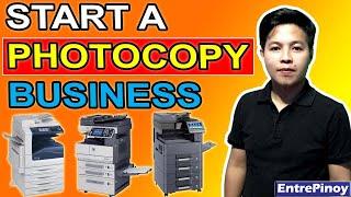 How To Start A Photocopy (XEROX) Business for Beginners | Easy and most affordable way. | EntrePinoy