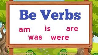 Be Verbs: am, is, are, was, were (with Activity)