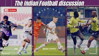 #757 The #IndianFootball discussion #CandidFootballConversations