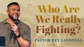 Who Are We Really Fighting? | James 4:1-10 | Pastor Rey | Rise Church