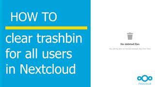 How to clear trashbin files for all users in Nextcloud