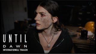 UNTIL DAWN | INTERNATIONELL TRAILER