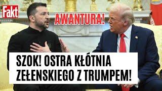 AWANTURA W BIAŁYM DOMU! Szokująca kłótnia Zełenski-Trump. Prezydent Ukrainy został wyproszony | FAKT