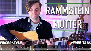 Rammstein - Mutter | Fingerstyle + Free tabs