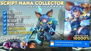 TERBARU !! | Script Skin Nana Collector | No Password | Full Effect Voice - Patch Terbaru