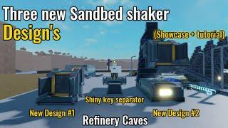 Three new Sandbed Shaker Designs (Showcase + tutorial) | Refinery Caves