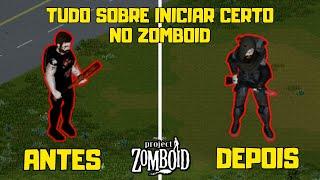 COMO INICIAR DA FORMA CERTA NO PROJECT ZOMBOID - INICIANTES