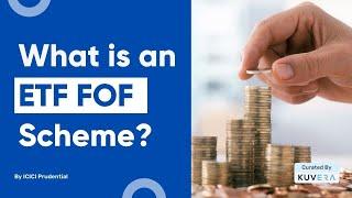 What is an ETF FOF Scheme? || Best Of Investor Education