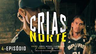 WEBSERIE - CRIAS DA NORTE - EPS 4