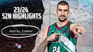 Andrey Ivanov Highlights 2023/24 || Bulgaria NBL || Chernomorets Burgas