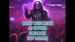 Ozzy Osbourne - aw mama (Ai Cover) (ZOROCK)