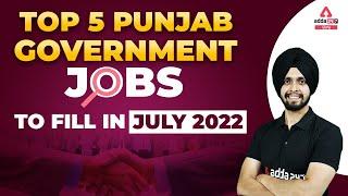 Upcoming Punjab Govt Jobs 2022 | Top 5 Punjab Government Jobs To Fill In July 2022