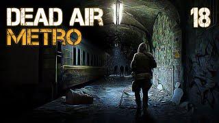 S.T.A.L.K.E.R. Dead Air Metro #18 ПРОРЫВ НА РАДАР