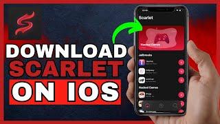 How To Download Scarlet On IOS - Full Guide (2024)