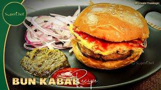 Bun Kabab Recipe - Pakistani Street Food