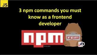 3 npm commands you must know as a developer | npm commands