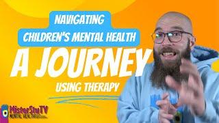 Navigating Children's Mental Health: A Journey Using Therapy with child therapist Mister Stu