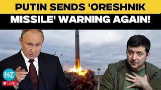 Putin Speech Live: Russian President Send Another Warning to Ukraine Again! | Oreshnik Missile