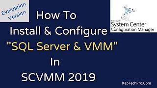 How To Install And Configure System Center Virtual Machine Manager 2019