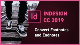 InDesign CC 2019 new feature - Convert Footnotes & Endnotes