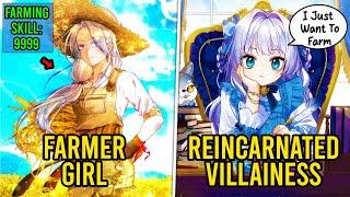 (Part 1-6) World’s Best Farmer Reincarnates As Villainess in Novel World With Her Farm Skills