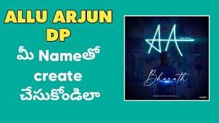 ALLU ARJUN special DP with Your Name | Techwaj Telugu