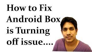 Android Box Turning off when switching source - #Fix -Ourhometech