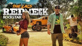 The Lacs - "Redneck Rockstar" (Official Video)