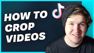 How To Crop A Video On TikTok (2022) - Resize your videos