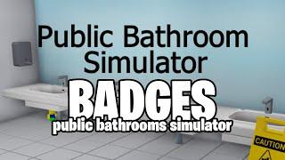 ROBLOX - Public Bathroom Simulator - Badges