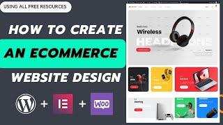 How To Create An eCommerce Website With Wordpress and WooCommerce 2023