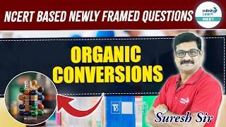 Quick Guide to Organic Conversions: NCERT Questions for NEET 2025 | Class 12 Chemistry