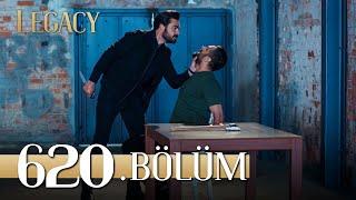 Emanet 620. Bölüm | Legacy Episode 620