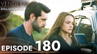 Vendetta - Episode 180 English Subtitled | Kan Cicekleri