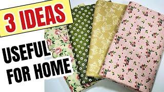 3 USEFUL SEWING IDEAS FOR HOME