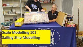 Scale Modelling 101 : Introduction to Sailing Ship Modelling