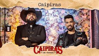 Léo + Raphael - Caipiras (DVD Caipira's)