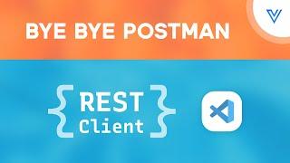  REST Client VSCode Extension | ‍️ No more Postman