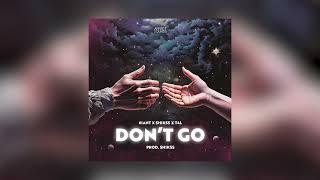 6iant x Shikss x T4L - Don't Go (Prod. Shikss)