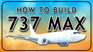 How to Make the 737 MAX in Plane Crazy | Part 1