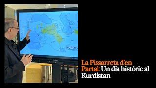 La Pissarreta d’en Partal: Un dia històric al Kurdistan